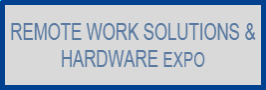 REMOTE WORK SOLUTIONS & HARDWARE EXPO